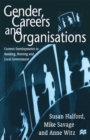 Image for Gender, Careers and Organisations: Current Developments in Banking, Nursing and Local Government