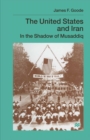 Image for The United States and Iran: in the shadow of Musaddiq