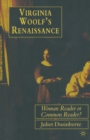 Image for Virginia Woolf&#39;s Renaissance: Woman Reader or Common Reader?