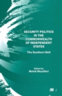 Image for Security Politics in the Commonwealth of Independent States : The Southern Belt