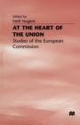 Image for At the Heart of the Union: Studies of the European Commission