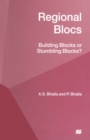 Image for Regional blocs: building blocks or stumbling blocks?