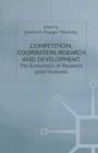 Image for Competition, cooperations, research and development: the economics of research joint ventures
