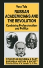 Image for Russian Academicians and the Revolution: Combining Professionalism and Politics