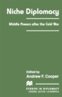 Image for Niche diplomacy: middle powers after the Cold War
