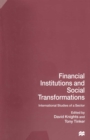 Image for Financial Institutions and Social Transformations: International Studies of a Sector