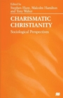 Image for Charismatic Christianity : Sociological Perspectives