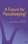 Image for Future for Peacekeeping?