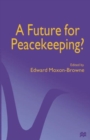 Image for A Future for Peacekeeping?