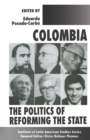 Image for Colombia: The Politics of Reforming the State