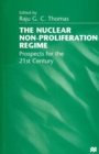 Image for The Nuclear Non-Proliferation Regime : Prospects for the 21st Century