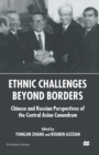 Image for Ethnic challenges beyond borders: Chinese and Russian perspectives of the Central Asian conundrum