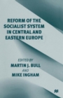 Image for Reform of the Socialist System in Central and Eastern Europe