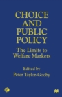 Image for Choice and public policy: the limits of welfare markets