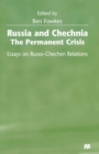 Image for Russian and Chechnia: the permanent crisis : essays on Russo-Chechen relations