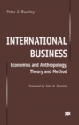 Image for International Business: Economics and Anthropology, Theory and Method