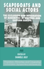 Image for Scapegoats and social actors: the exclusion and integration of minorities in Western and Eastern Europe