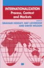 Image for Internationalisation: Process, Context and Markets
