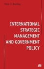 Image for International strategic management and government policy.