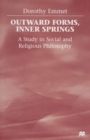 Image for Outward forms, inner springs: a study in social and religious philosophy.