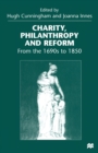 Image for Charity, philanthropy and reform: from the 1690s to 1850