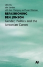 Image for Refashioning Ben Jonson: gender, politics, and the Jonsonian canon
