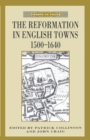 Image for Reformation in English Towns, 1500-1640
