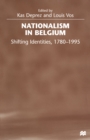 Image for Nationalism in Belgium: Shifting Identities, 1780-1995
