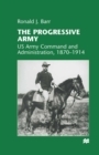 Image for Progressive Army: US Army Command and Administration, 1870-1914