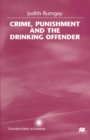 Image for Crime, Punishment and the Drinking Offender