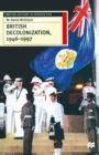 Image for British Decolonization, 1946-1997: When, Why and How did the British Empire Fall?