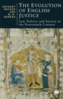 Image for Evolution of English Justice: Law, Politics and Society in the Fourteenth Century