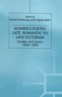 Image for Women&#39;s Poetry, Late Romantic to Late Victorian: Gender and Genre, 1830-1900