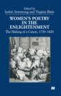 Image for Women&#39;s poetry in the enlightenment: the making of a canon, 1730-1820