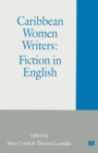 Image for Caribbean women writers: fiction in English