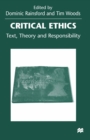 Image for Critical Ethics: Text, Theory and Responsibility
