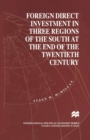 Image for Foreign Direct Investment in Three regions of the South at 20th Century