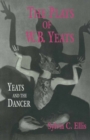 Image for Plays of W. B. Yeats: Yeats and the Dancer