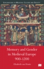 Image for Memory and Gender in Medieval Europe, 900-1200