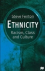 Image for Ethnicity: Racism, Class and Culture