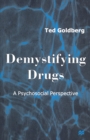 Image for Demystifying drugs: a psychosocial perspective
