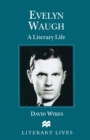 Image for Evelyn Waugh: a literary life