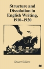 Image for Structure and dissolution in English writing, 1910-1920