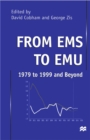 Image for From EMS to EMU: 1979 to 1999 and beyond