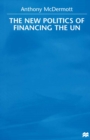 Image for The new politics of financing the UN.