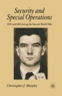 Image for Security and Special Operations : SOE and MI5 During the Second World War