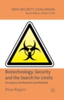 Image for Biotechnology, Security and the Search for Limits