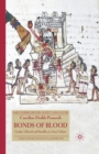 Image for Bonds of Blood : Gender, Lifecycle, and Sacrifice in Aztec Culture