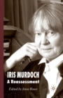 Image for Iris Murdoch : A Reassessment