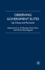 Image for Observing Government Elites : Up Close and Personal